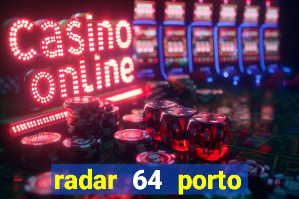 radar 64 porto seguro bahia